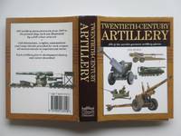image of Twentieth-century artillery: 300 of the world's greatest artillery pieces
