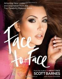 Face to Face: Amazing New Looks and Inspiration from the Top Celebrity Makeup Artist
