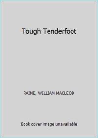 Tough Tenderfoot