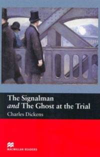 Macmillan Readers Signalman and Ghost At Trial Beginner