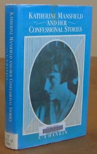 Katherine Mansfield and Her Confessional Stories