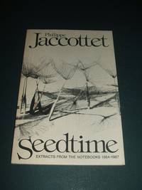 Seedtime by Phillipe Jaccottet - 1977