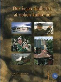 Der ingen skulle tru at nokon kunne bu
