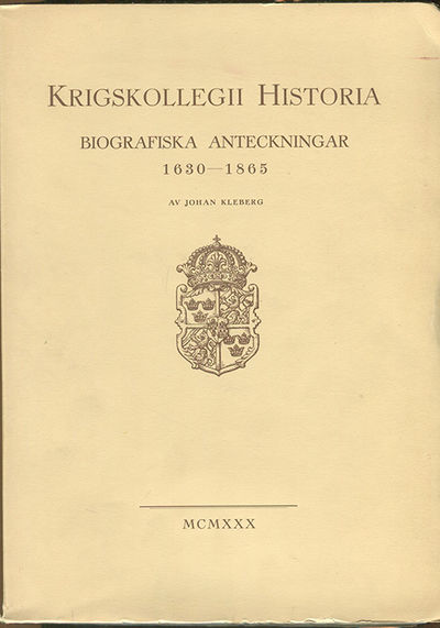 Krigskollegii historia. Biografiska anteckningar…