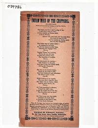 Song sheet: INDIAN MAID OF THE CHAPPARAL. Air--Mary Blane. Written and sung by George Bombarger,...