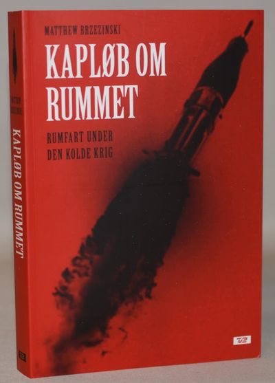 Kapløb om rummet - rumfart under den kolde krig.