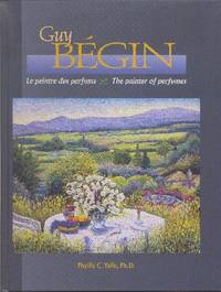 Guy Bégin: le peintre des parfums.  ///  Guy Bégin: The Painter of Perfumes.