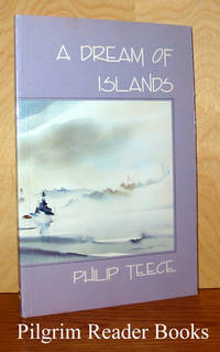 A Dream of Islands. by Teece, Philip - 1988