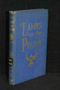 Lamps on the Prairie: A History of Nursing in Kansas by Writer's Program of the WPA - 1st Edition - 1942 - from Walnut Valley Books/Books by White (SKU: 009408)
