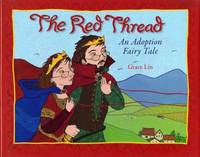 The Red Thread : An Adoption Fairy Tale