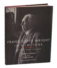 Frank Lloyd Wright in New York: The Plaza Years, 1954 - 1959