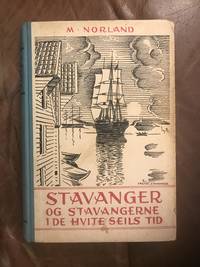 Stavanger Og Stavangerne Ide Hvite Seils Tid