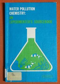 Water Pollution Chemistry: An Experimenter's Source Book