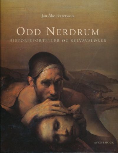 Odd Nerdrum. Historieforteller og selvavslører