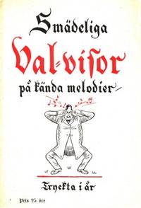 Smädeliga valvisor på kända melodier tryckta i år.