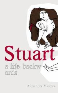 Stuart : A Life Backwards