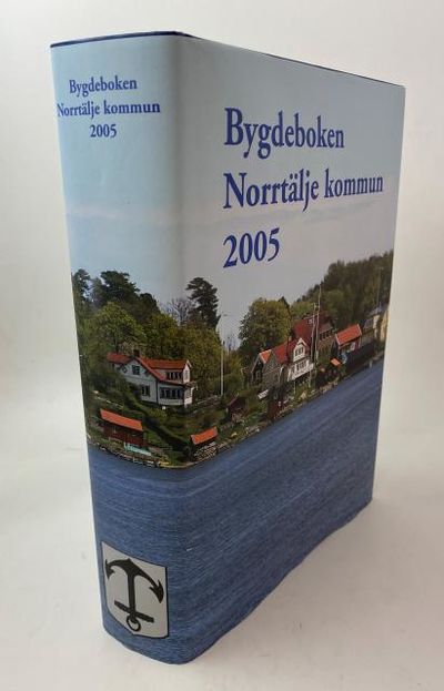 Bygdeboken Norrtälje kommun 2005.