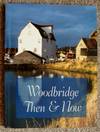 Woodbridge Then & Now
