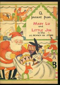 A Present from Mary Lu and Little Jim in the J.C. Penney Co. Store (Christmas) by J.C. Penney - 1929