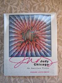 Judy Chicago, An American Vision by Lucie-Smith, Edward - 2000