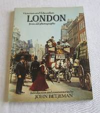 Victorian and Edwardian London From Old Photographs