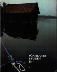 Sörmlandsbygden. 1981. Fyrtionionde årgången.…