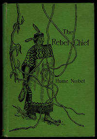 image of THE REBEL CHIEF. A Romance of New Zealand. With Illustrations by the Author.