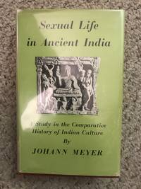 image of Sexual Life in Ancient India A Study in the Comparative History of Indians Culture