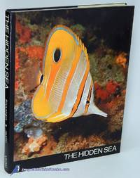 The Hidden Sea by FAULKNER, Douglas (photos and notes); SMITH, C. Lavett (text) - 1970