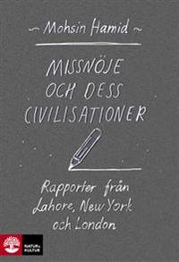 Missnöje och dess civilisationer. Rapporter från…