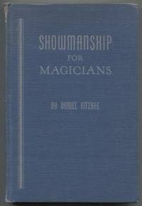 Showmanship for Magicians by Dariel Fitzkee - Hardcover - 1943 - from E Ridge fine Books (SKU: 7750)