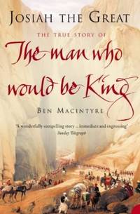 Josiah the Great : The True Story of the Man Who Would Be King