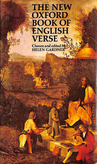 The New Oxford Book of English Verse, 1250-1950 (Oxford Books of Verse) by Gardner, Dame Helen [Editor] - 1972-10-26