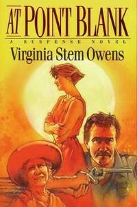 At Point Blank : A Suspense Novel by Virginia Stem Owens - 1992