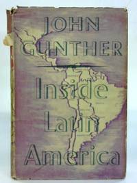 Inside Latin America. by John Gunther - 1942