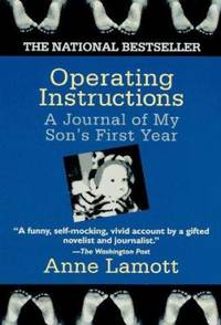 Operating Instructions : A Journal of My Son's First Year