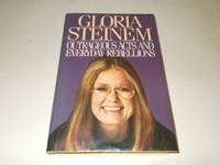 Outrageous Acts and Everyday Rebellions by Gloria Steinem - 1983