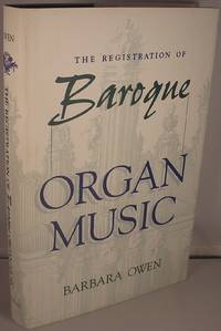 The Registration of Baroque Organ Music