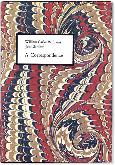 William Carlos Williams, John Sanford: A Correspondence