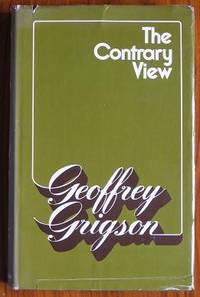 The Contrary View: Glimpses of Fudge and Gold by Geoffrey Grigson - Hardcover - 1974 - from C L Hawley (SKU: 8771)