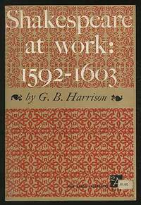 image of Shakespeare at Work: 1592-1603