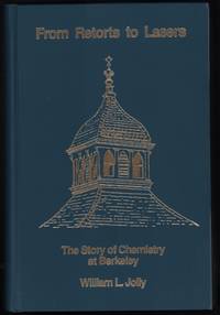 image of From Retorts to Lasers: The Story of Chemistry at Berkeley