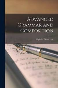 Advanced Grammar and Composition