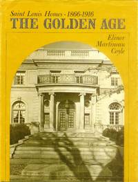 image of Saint Louis Homes 1866-1916; The Golden Age