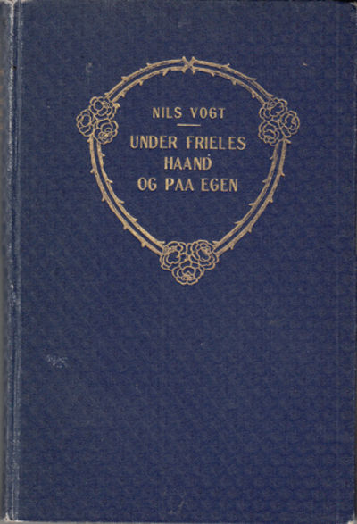 Under Frieles haand og paa egen.