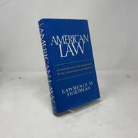 American Law: An Invaluable Guide to the Many Faces of the Law, and How It Affects Our Daily Lives