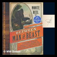 Between man and beast: an unlikely explorer, the evolution debates, and the African adventure that took the Victorian world by storm / Monte Reel by Reel, Monte - 2013