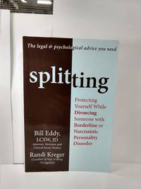 cover of Splitting : Protecting Yourself While Divorcing Someone With Borderline or Narcissistic Personality