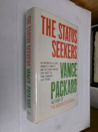 The Status Seekers: An Exploration of Class Behavior in America and the Hidden Barriers That...