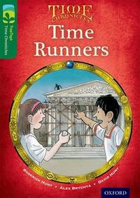 Oxford Reading Tree Treetops Time Chronicles: Level 12: Time Runners